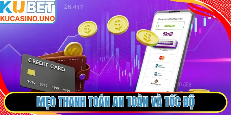 Mẹo thanh toán an toàn và tốc độ