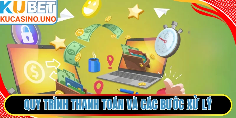 Quy trình thanh toán và các bước xử lý giao dịch